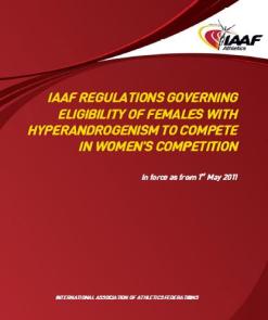 IAAF Hyperandrogenism Regulations, 2011.